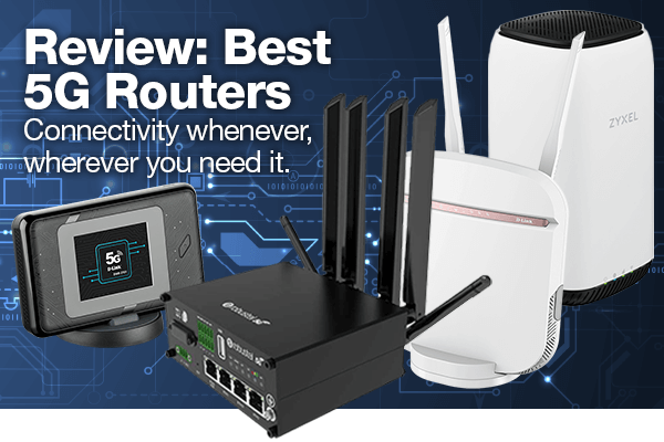 Best 5G Wifi Routers with Built-in Sim Card Slots in 2024 